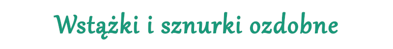 Wstążki i sznurki ozdobne.jpg
